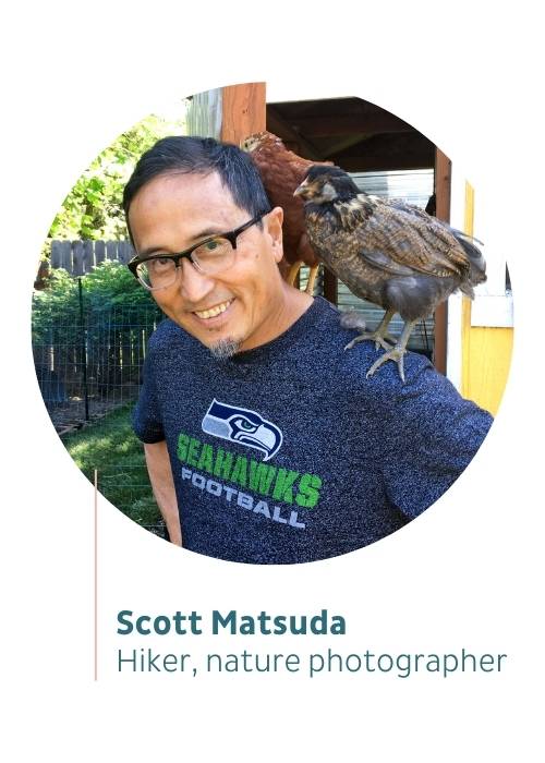 Person smiling, chickens perched on his shoulder, text reads: Scott Matsuda, hiker, nature photographer